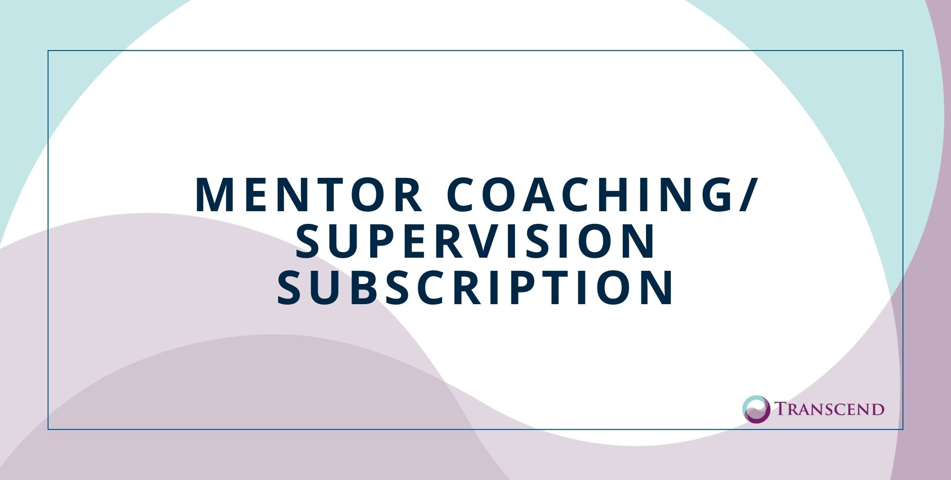 mentor-coaching-supervision-subscription